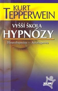 Vyšší škola hypnózy - kniha