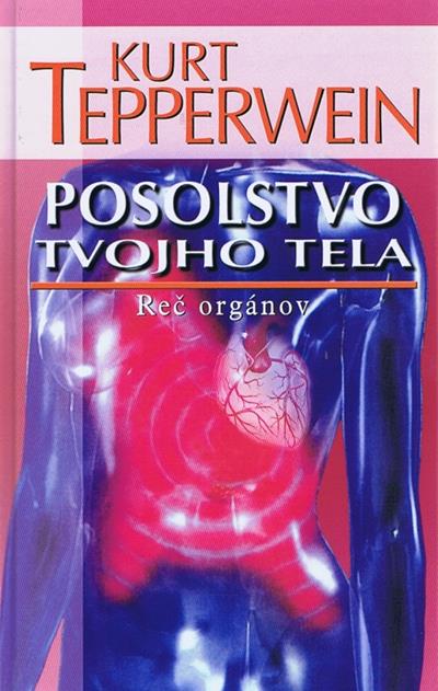Posolstvo tvojho tela: Reč orgánov - kniha Posolstvo tvojho tela: Reč orgánov - kniha