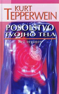 Posolstvo tvojho tela: Reč orgánov - kniha